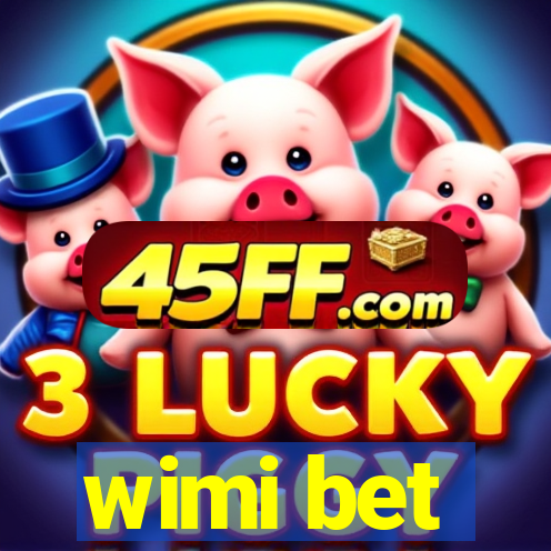 wimi bet